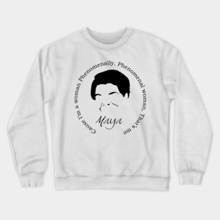 Maya Angelou Phenomenal Woman Crewneck Sweatshirt